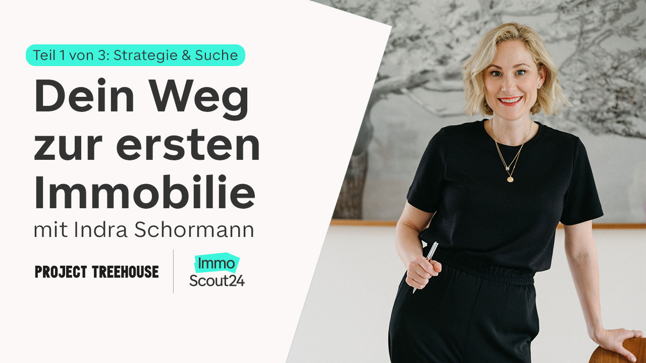 Dein Weg zur ersten Immobilie
